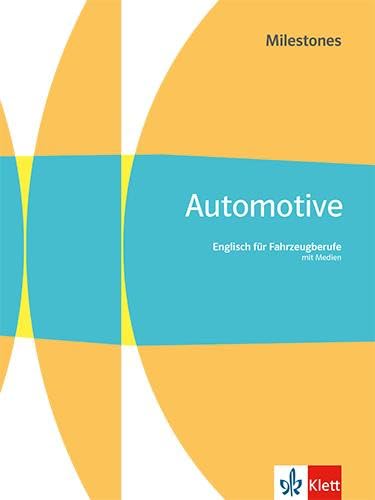 Automotive Milestones. Englisch für Fahrzeugberufe: Schulbuch mit Medien (Technical Milestones) - Preis vom 18.10.2026 19:22:15 h