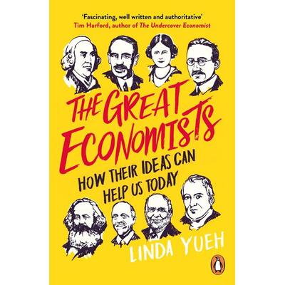 The Great Economists, Taschenbuch von Linda Yueh, Penguin Books Ltd, 978-0-241-97447-6