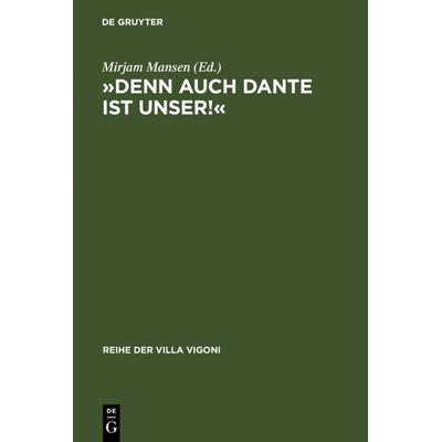»Denn auch Dante ist unser!«, Gebundene Ausgabe von Mirjam Mansen, De Gruyter, 978-3-484-67015-0