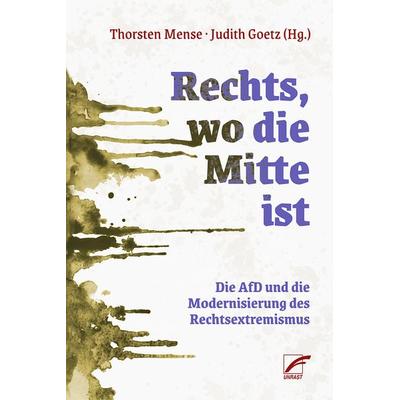 Rechts, wo die Mitte ist, Taschenbuch von , Unrast Verlag, 978-3-89771-397-0