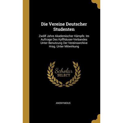Die Vereine Deutscher Studenten, Gebundene Ausgabe von Anonymous, Creative Media Partners, LLC, 978-0-270-65630-5