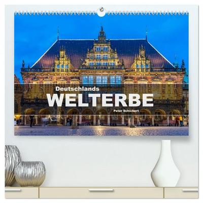 Deutschlands Welterbe (hochwertiger Premium Wandkalender 2026 DIN A2 quer), Kunstdruck in Hochglanz