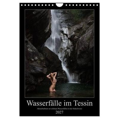 Wasserfälle im Tessin - Aktaufnahmen an schönen Wasserfällen in der Südschweiz (Wandkalender 2027 DIN A4 hoch), CALVENDO Monatskalender