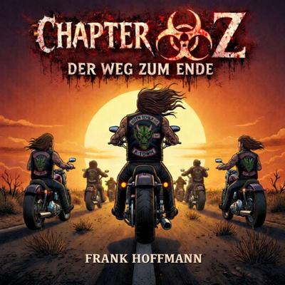 Chapter -Z-: Der Weg zum Ende - Frank Hoffmann, Audio, 4069829543965