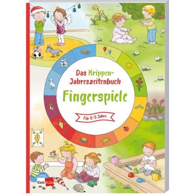 Das Krippen-Jahreszeitenbuch: Fingerspiele, Taschenbuch von , Klett Kita GmbH, 978-3-96046-084-8