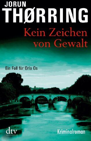 Jorun Thorring - Kein Zeichen von Gewalt: Kriminalroman: Ein Fall für Orla Os - Preis vom 05.10.2026 03:47:11 h
