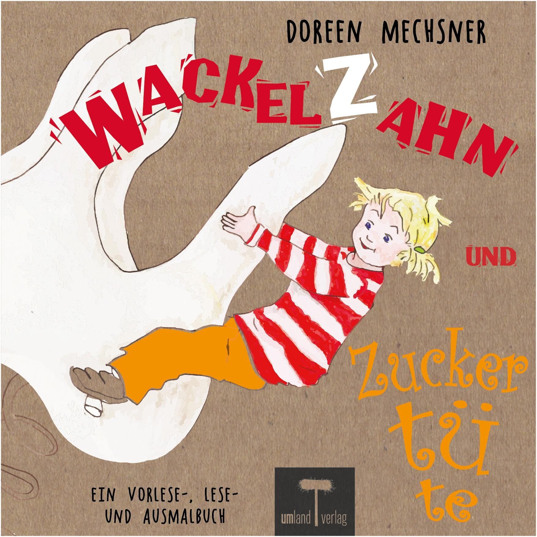Doreen Mechsner - Wackelzahn und Zuckertüte: Ein Vorlese-, Lese- und Ausmalbuch - Preis vom 10.10.2026 11:48:34 h