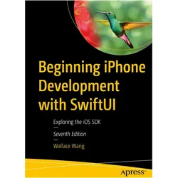 Beginning iPhone Development with SwiftUI, Fachbücher von Wallace Wang