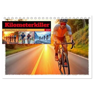 Kilometerkiller - Rennrad-Power im Jahresverlauf (Tischkalender 2027 DIN A5 quer), CALVENDO Monatskalender