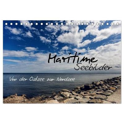 Maritime Seebilder - Von der Ostsee zur Nordsee (Tischkalender 2027 DIN A5 quer), CALVENDO Monatskalender