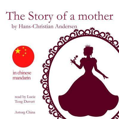 The Story of a mother - Hans Christian Andersen, Audio, 9782821115859