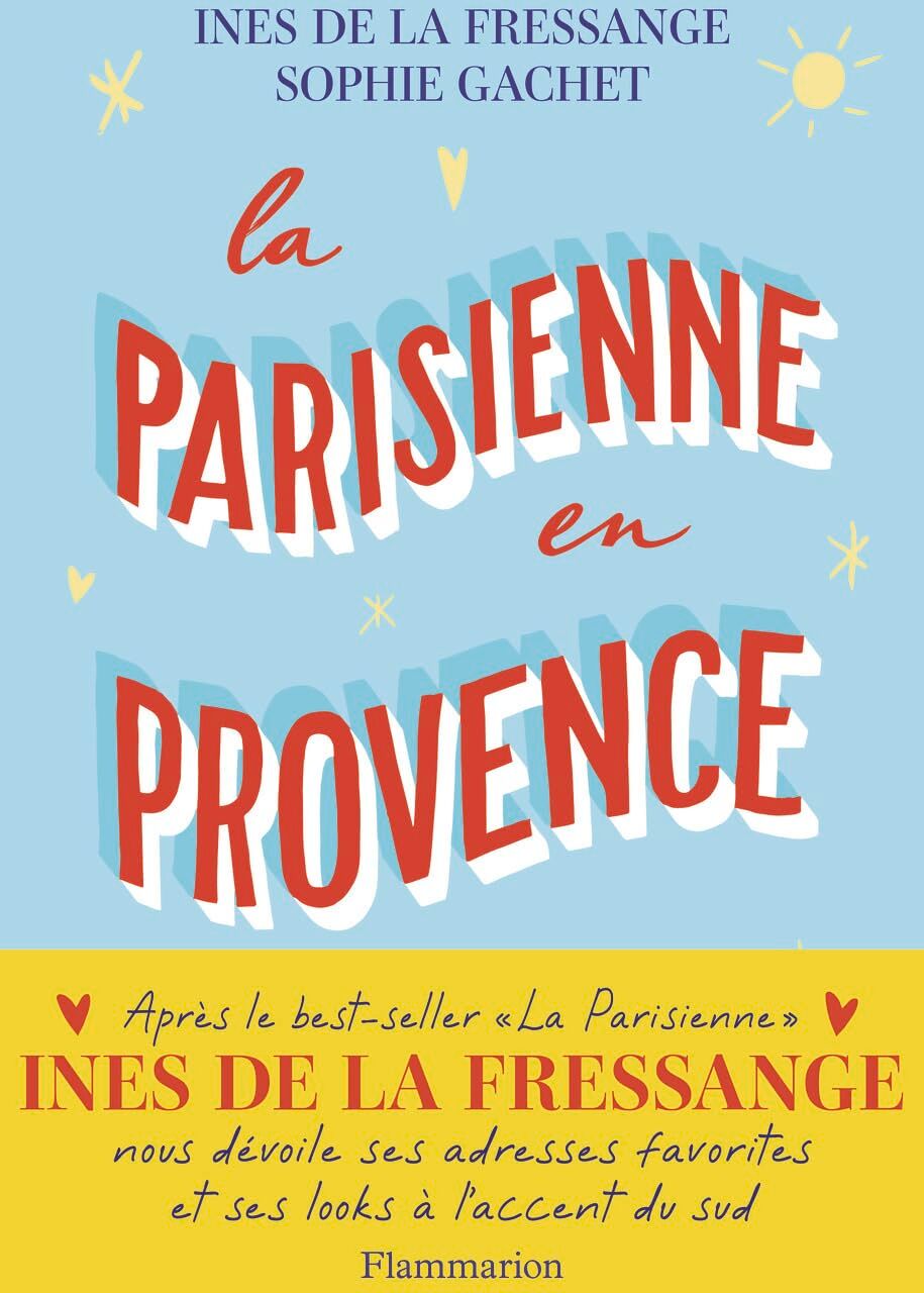 La Fressange, Ines de - La Parisienne en Provence - Preis vom 19.10.2026 19:33:35 h