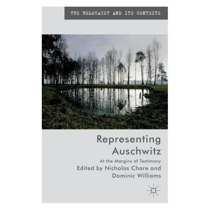 Palgrave Macmillan Uk Representing Auschwitz (Englisch, Hardcover, D. Williams, N. Chare) (63291807)