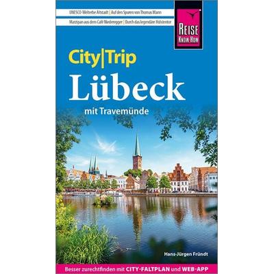 Reise Know-How CityTrip Lübeck mit Travemünde, Taschenbuch von Hans-Jürgen Fründt, Reise Know-How Verlag Peter Rump GmbH, 978-3-8317-8138-6
