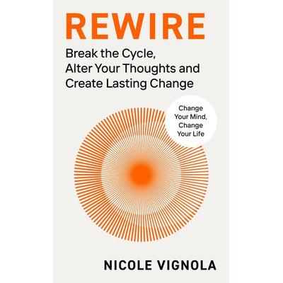 Rewire, Taschenbuch von Nicole Vignola, Vermilion, 978-0-241-66184-0