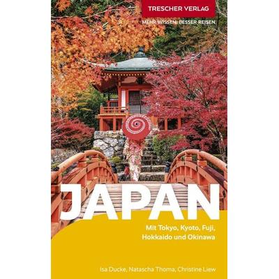 Reiseführer Japan, Taschenbuch von Natascha Thoma,Christine Liew,Isa Ducke, Trescher, 978-3-89794-864-8