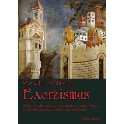 Exorzismus, Taschenbuch von Manuel Stübecke, Oldib Verlag, 978-3-910869-07-3