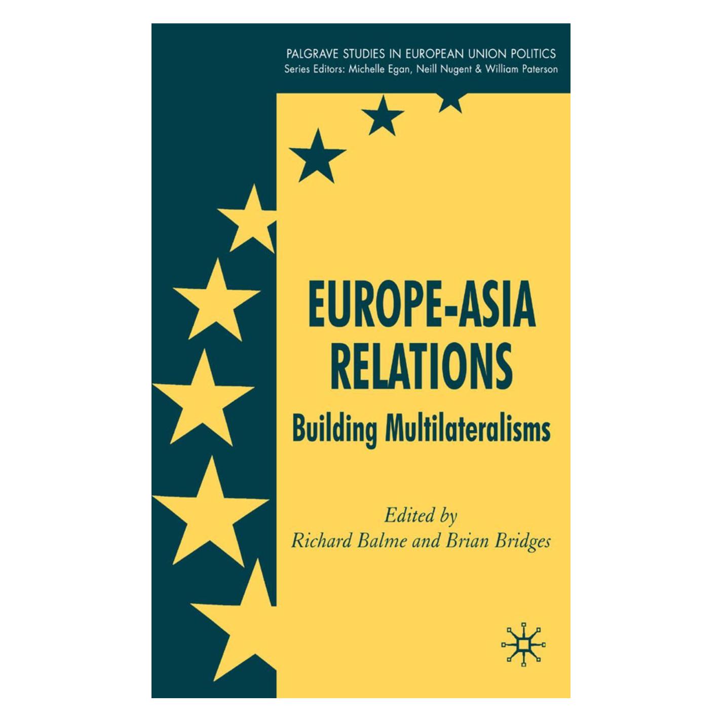 Palgrave Macmillan Uk Europe-Asia Relations: Building Multilateralisms (Englisch, Hardcover, Brian Bridges, Richard Balme) (54558523)