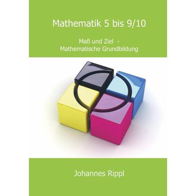 Mathematik 5 bis 9/10, Taschenbuch von Johannes Rippl, Buchhandlung Ravensbuch, 978-94-6398-789-9