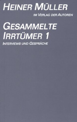 Heiner Müller - Gesammelte Irrtümer, 3 Bde., Bd.1, Interviews und Gespräche - Preis vom 12.10.2026 11:37:12 h
