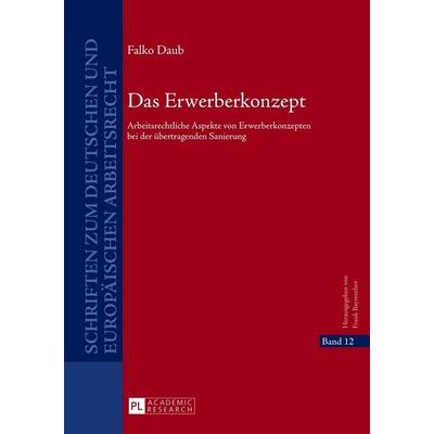 Das Erwerberkonzept, Gebundene Ausgabe von Falko Daub, Peter Lang GmbH, Internationaler Verlag der Wissenschaften, 978-3-631-63472-1
