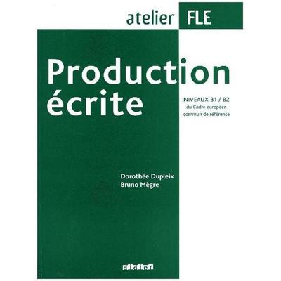 Production écrite, Niveaux B1/B2 du Cadre européen commun reference, Taschenbuch von Dorothée Dupleix,Bruno Mègre, Cornelsen Verlag, 978-3-06-069765-6