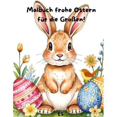 Malbuch frohe Ostern mit ausgewählten Ostermotiven, für das kreative entspannte Ausmalen., Taschenbuch von Elise Sinclair, Tredition,