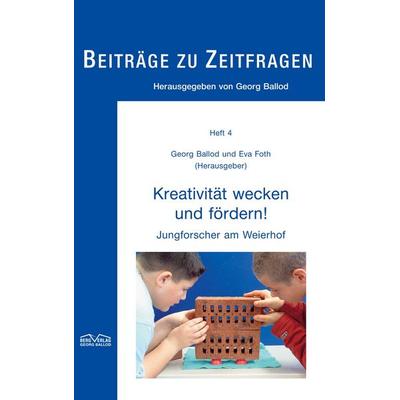 Kreativität wecken und fördern!, Taschenbuch von , Berg-Verlag Mannheim, 978-3-9804248-8-2