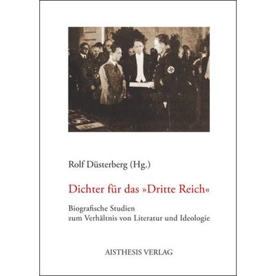 Dichter für das 'Dritte Reich'; Taschenbuch von Rolf Düsterberg, Aisthesis, 978-3-89528-719-0