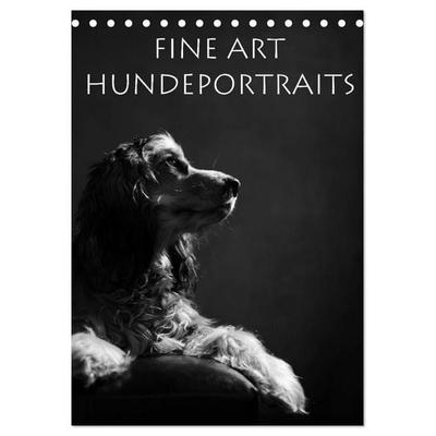 Fine Art Hundeportraits (Tischkalender 2027 DIN A5 hoch), CALVENDO Monatskalender