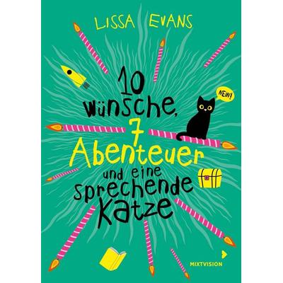 Zehn Wünsche, sieben Abenteuer und eine sprechende Katze, Gebundene Ausgabe von Lissa Evans, Mixtvision
