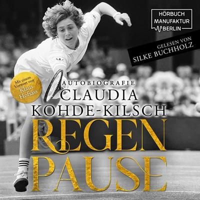 Regenpause - Claudia Kohde-Kilsch, Audio, 4066004761442