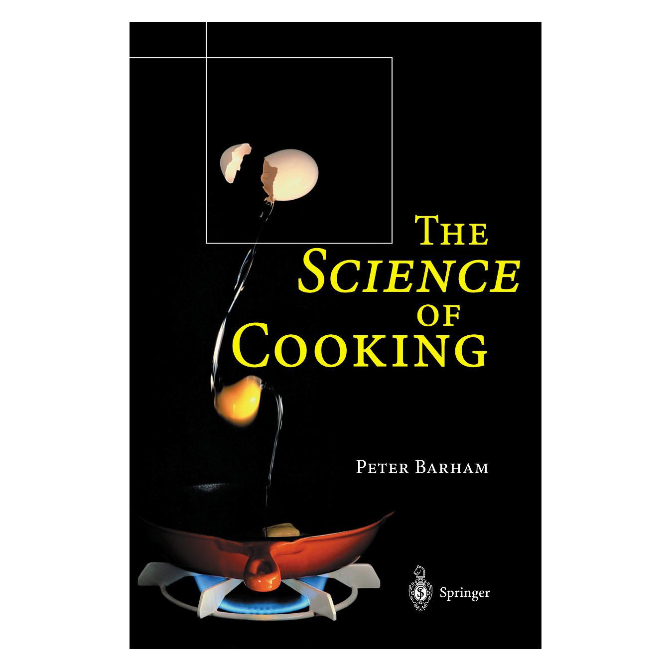Springer The Science of Cooking (Englisch, Softcover, Peter Barham) (55513038)