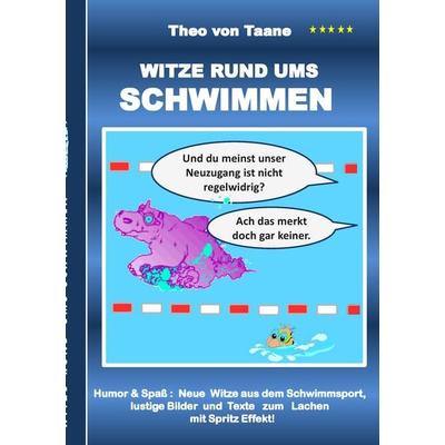 Witze rund ums Schwimmen, Taschenbuch von Theo Taane, BoD – Books on Demand, 978-3-7347-3446-5