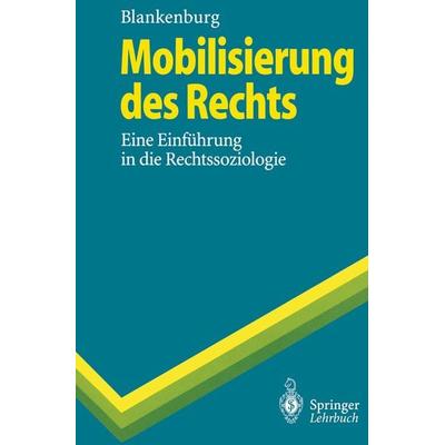 Mobilisierung des Rechts, Taschenbuch von Erhard Blankenburg, Springer Berlin, 978-3-540-55731-9