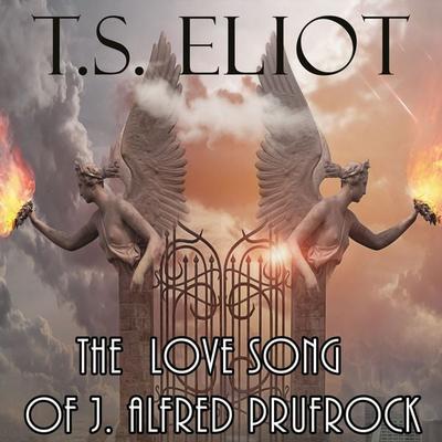 The Love Song of J. Alfred Prufrock - T. S. Eliot, Audio, 4099995495522