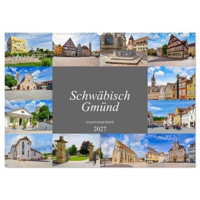 Schwäbisch Gmünd Stadtansichten (Wandkalender 2027 DIN A2 quer), CALVENDO Monatskalender