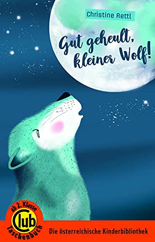 Christine Rettl - Gut geheult, kleiner Wolf (Club-Taschenbuch-Reihe) - Preis vom 09.10.2026 07:28:09 h