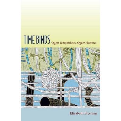 Time Binds, Taschenbuch von Elizabeth Freeman, Duke University Press, 978-0-8223-4804-7