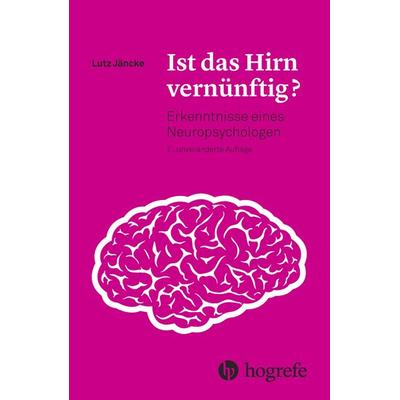 Ist das Hirn vernünftig?, Taschenbuch von Lutz Jäncke, Hogrefe AG, 978-3-456-85653-7