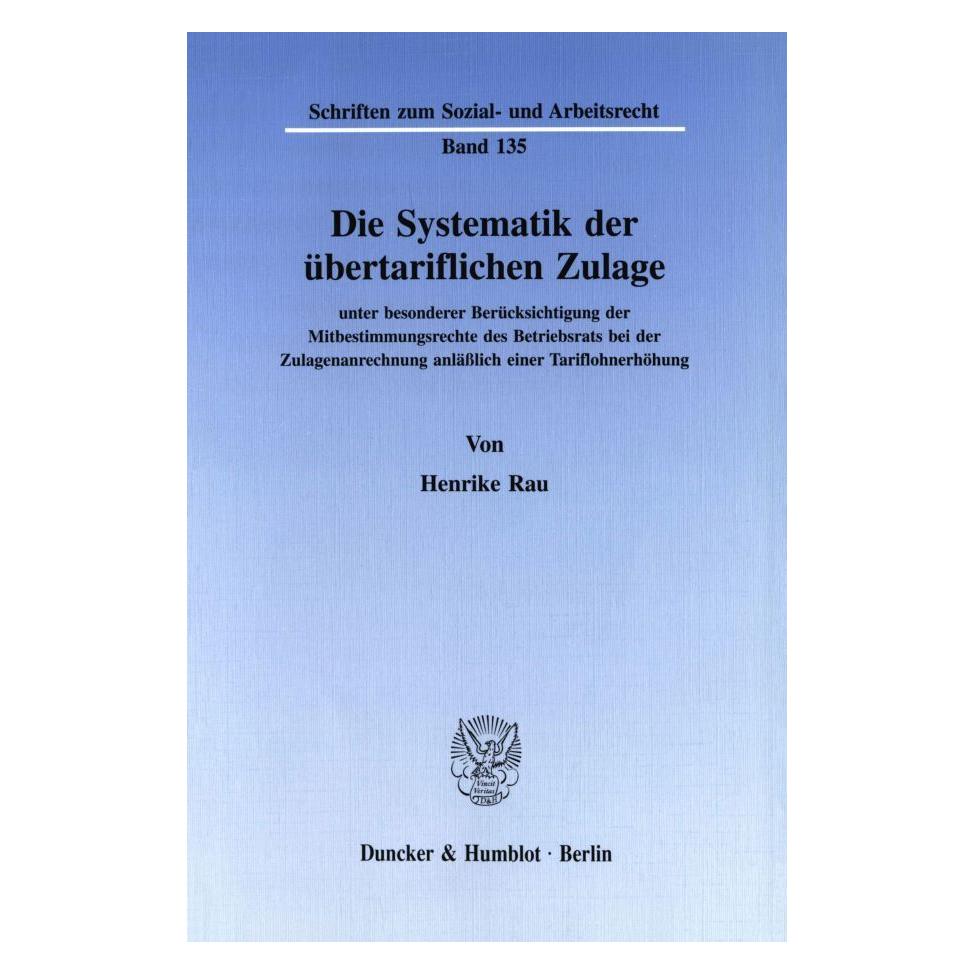 Duncker & Humblot Die Systematik der übertariflichen Zulage (Deutsch, Softcover, Henrike Rau) (55344956)