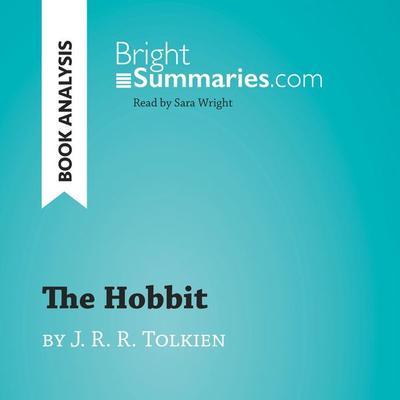 The Hobbit by J. R. R. Tolkien (Book Analysis) - Bright Summaries, Audio, 9782808034616