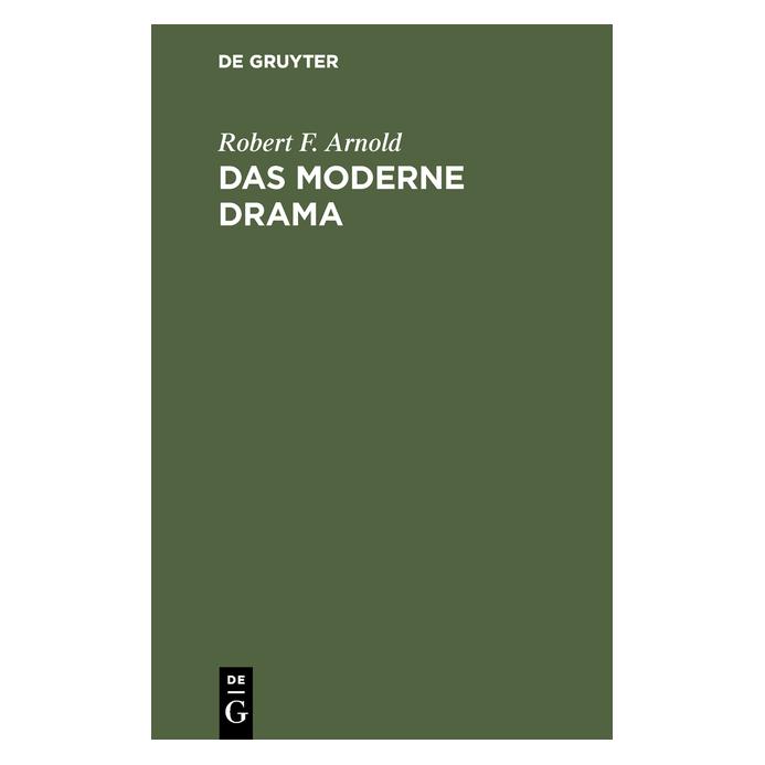 De Gruyter Arnold:Das moderne Drama (Deutsch, Hardcover, Robert F. Arnold) (67769040)