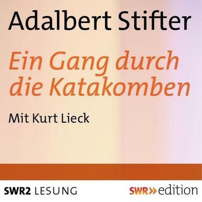 Ein Gang durch die Katakomben - Adalbert Stifter, Audio, 4056198011034