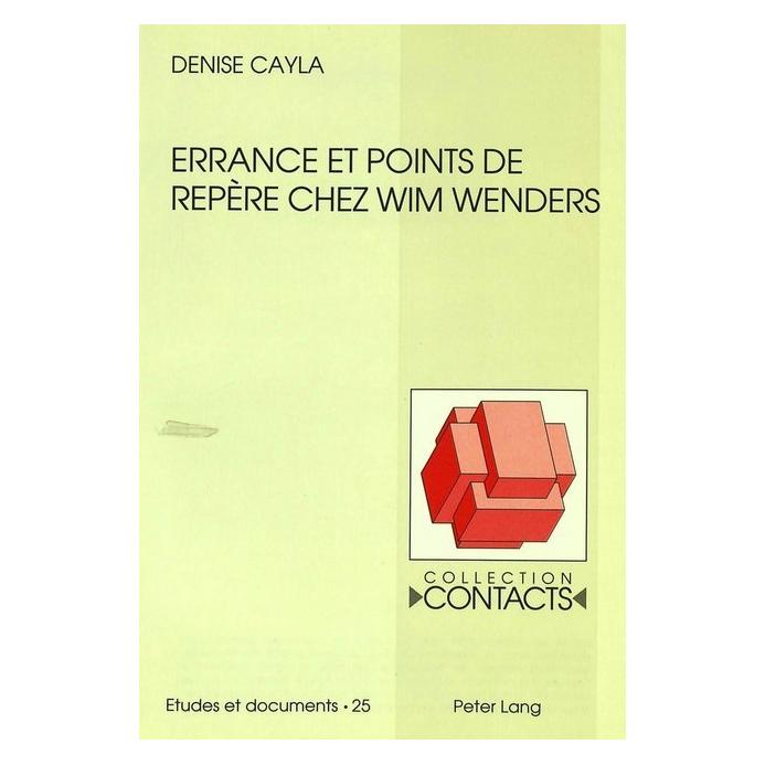 Peter Lang Errance et points de repère chez Wim Wenders (Softcover, Denise Cayla) (56034144)
