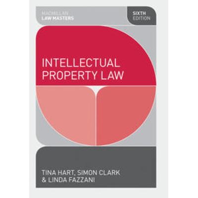Intellectual Property Law, Taschenbuch von Tina Hart,Simon Clark,Linda Fazzani, Macmillan Education Elt, 978-0-230-36653-4