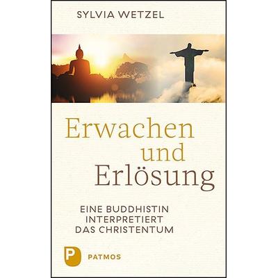 Erwachen und Erlösung, Gebundene Ausgabe von Sylvia Wetzel, Patmos Verlag, 978-3-8436-1075-9