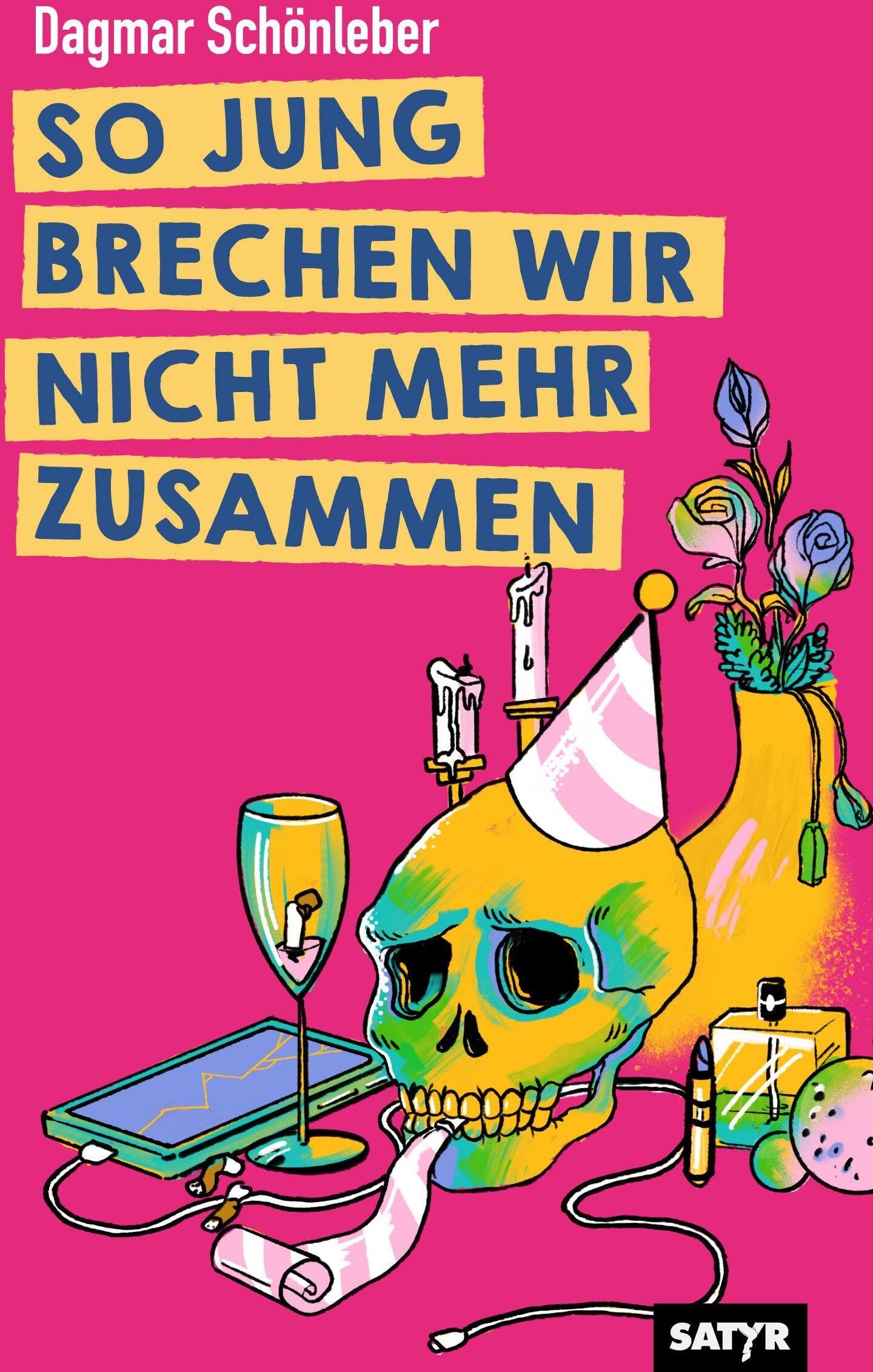 Dagmar Schönleber - So jung brechen wir nicht mehr zusammen: Geschichten und Bühnentexte - Preis vom 16.10.2026 11:41:07 h