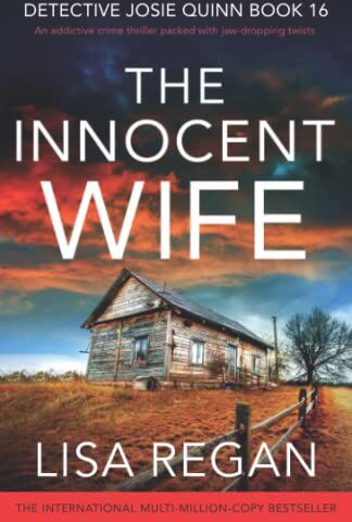 Lisa Regan - The Innocent Wife: An addictive crime thriller packed with jaw-dropping twists (Detective Josie Quinn, Band 16) - Preis vom 19.10.2026 19:33:35 h