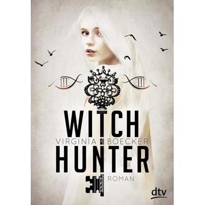 Witch Hunter Bd.1, Gebundene Ausgabe von Virginia Boecker, dtv